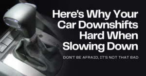 hard downshifts when slowing down cover image