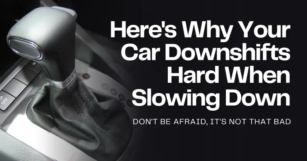 hard downshifts when slowing down cover image